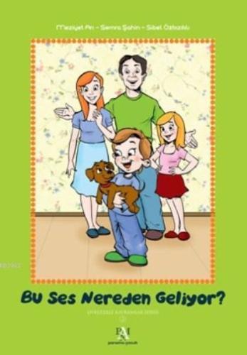 Bu Ses Nereden Geliyor?; Öykülerle Kavramlar Serisi 2