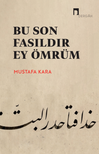 Bu Son Fasıldır Ey Ömrüm - Kitapiks.com