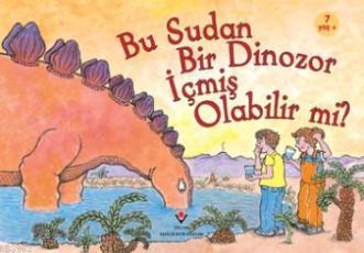 Bu Sudan Bir Dinozor İçmiş Olabilir mi? - Kitapiks.com