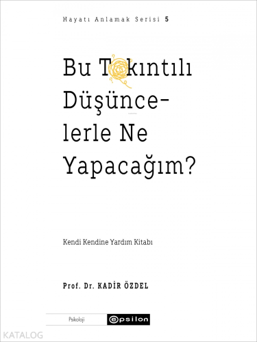 Bu Takıntılı Düşüncelerle Ne Yapacağım? - Kitapiks.com