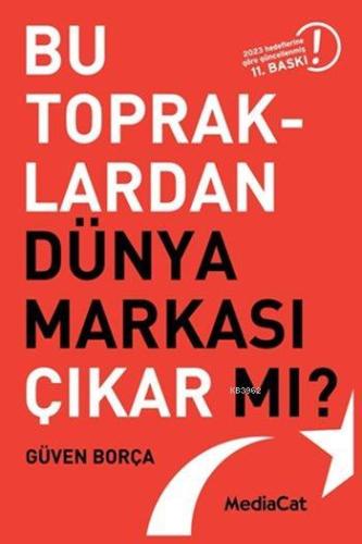 Bu Topraklardan Dünya Markası Çıkar mı?; Marka Olmanın ABC'si