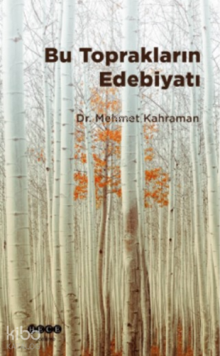 Bu Toprakların Edebiyatı - Kitapiks.com