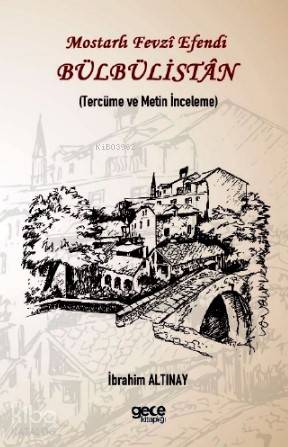 Bülbülistan; Mostarlı Fevzi Efendi