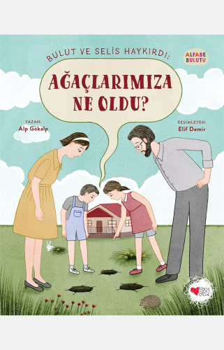 Bulut ve Selis Haykırdı: Ağaçlarımıza Ne Oldu? - Alfabe Bulutu 4
