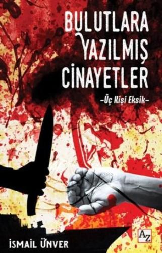 Bulutlara Yazılmış Cinayetler; Üç Kişi Eksik