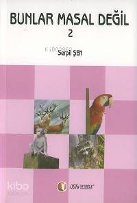 Bunlar Masal Değil 2 - Kitapiks.com