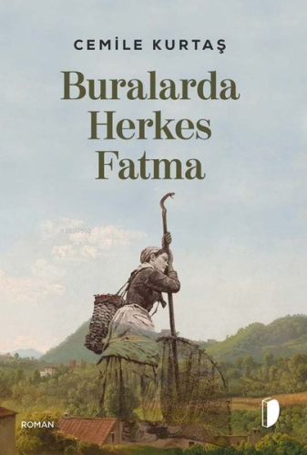 Buralarda Herkes Fatma - Kitapiks.com