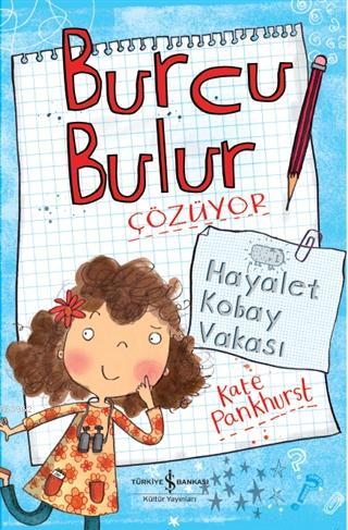 Burcu Bulur Çözüyor - Hayalet Kobay Vakası - Kitapiks.com
