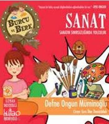 Burcu ve Berk Sanat; Sanatın Sınırsızlığında Yolculuk - Kitapiks.com