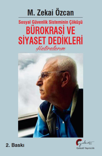 Bürokrasi Ve Siyaset Dedikleri Hatıralarım