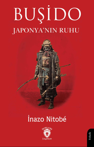Buşido ;Savaşçının Yolu Japonya’nın Ruhu - Kitapiks.com