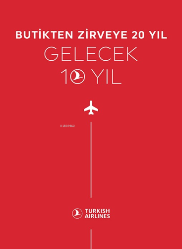 Butikten Zirveye 20 Yıl Gelecek 10 Yıl