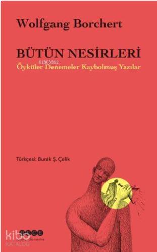 Bütün Nesirleri; Öyküler Denemeler Kaybolmuş Yazılar - Kitapiks.com