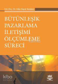 Bütünleşik Pazarlama İletişimi Ölçümleme Süreci - Kitapiks.com