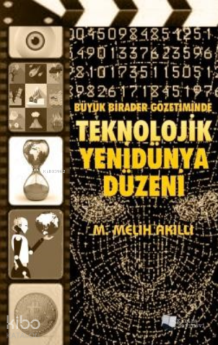 Büyük Birader Gözetiminde Teknolojik Yenidünya Düzeni - Kitapiks.com
