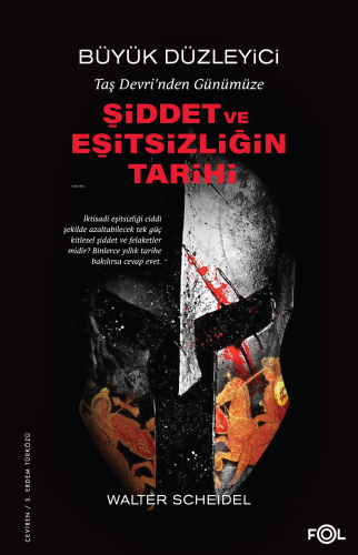 Büyük Düzleyici Taş Devri’nden Bugüne Şiddet ve Eşitsizliğin Tarihi - 