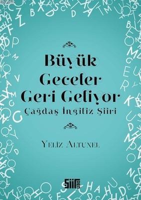 Büyük Geceler Geri Geliyor - Çağdaş İngiliz Şiiri