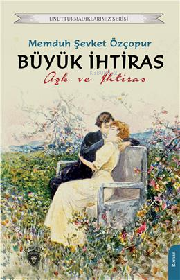 Büyük İhtiras Aşk Ve İhtiras - Kitapiks.com