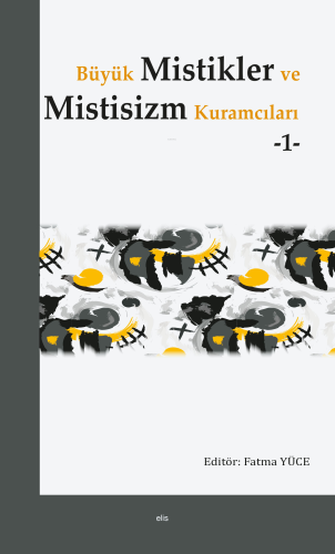 Büyük Mistikler ve Mistisizm Kuramcıları -1- - Kitapiks.com