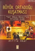 Büyük Ortadoğu Kuşatması - Kitapiks.com