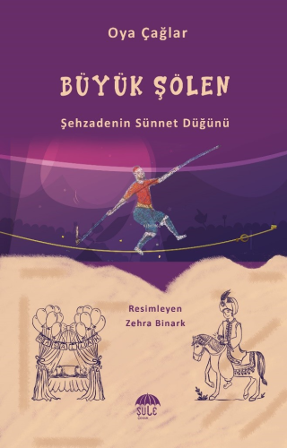 Büyük Şölen;Şehzadenin Sünnet Düğünü