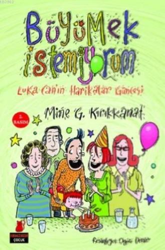 Büyümek İstemiyorum; Luka Can'ın Harikalar Güncesi - Kitapiks.com