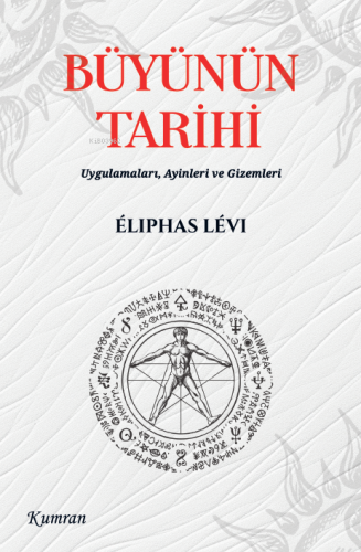 Büyünün Tarihi;Uygulamaları Ayinleri ve Gizemleri