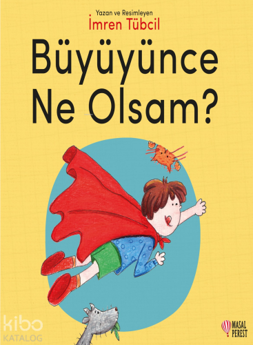 Büyüyünce Ne Olsam? - Kitapiks.com