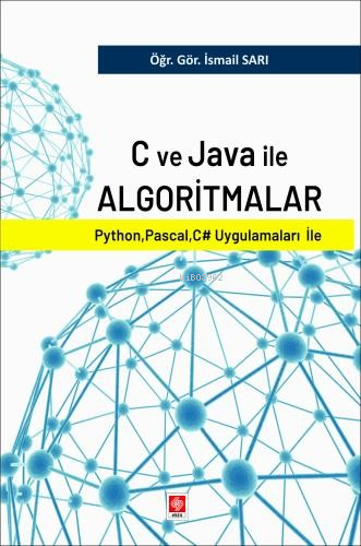 C ve Java ile Algoritmalar; Python, Pascal. C# Uygulamaları ile - Kita