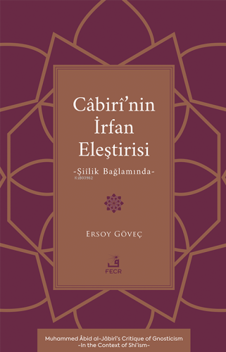Câbirî’nin İrfan Eleştirisi;Şiîlik Bağlamında - Kitapiks.com