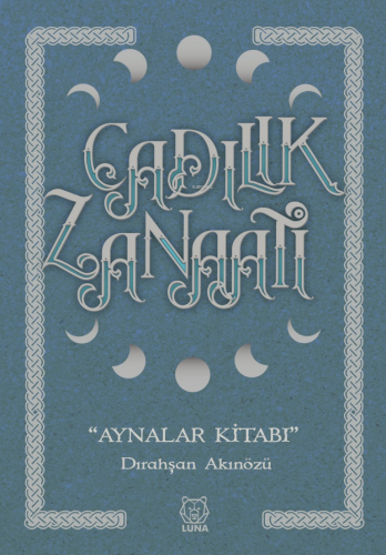 Cadılık Zanaatı;Aynalar Kitabı