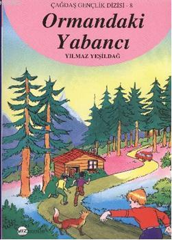 Çağdaş Gençlik Dizisi 8| Ormandaki Yabancı