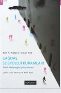 Çağdaş Sosyoloji Kuramları; Klasik Geleneğin Genişletilmesi - Kitapiks