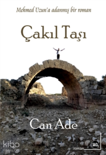 Çakıl Taşı;Mehmet Uzun’a Adanmış Bir Roman! - Kitapiks.com
