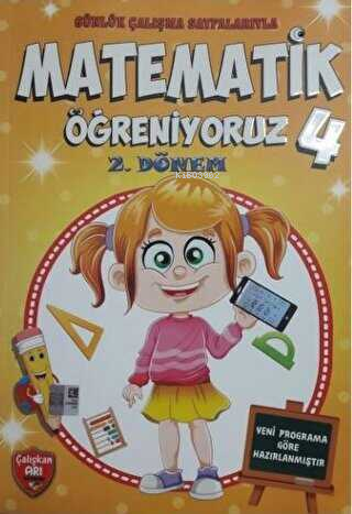 Çalışkan Arı Yayınları 4. Sınıf Matematik Öğreniyoruz 2. Dönem