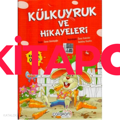 Çalışkan Külkuyruk ve Hikayeleri - Kitapiks.com