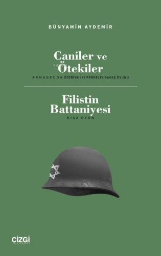 Caniler ve Ötekiler;(Armagedon Üzerine Iki Perdelik Savaş Oyunu) - Kit