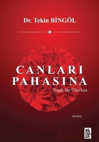 Canları Pahasına; Özgür Bir Ülke İçin