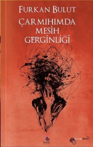 Çarmıhımda Mesih Gerginliği - Kitapiks.com