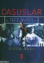 Casuslar; Derin Savaşın Sıradışı Neferleri - Kitapiks.com
