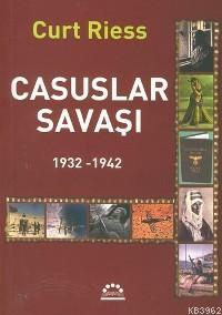 Casuslar Savaşı; 1932-1942 - Kitapiks.com