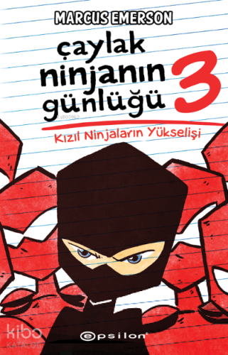 Çaylak Ninjanın Günlüğü III -Kızıl Ninjaların Yükselişi - Kitapiks.com