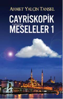 Cayriskopik Meseleler 1 - Kitapiks.com