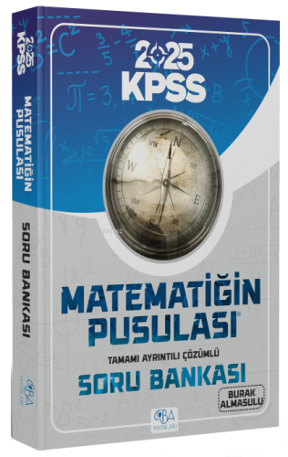 CBA Yayınları 2025 KPSS Matematik Matematiğin Pusulası Soru Bankası Çözümlü