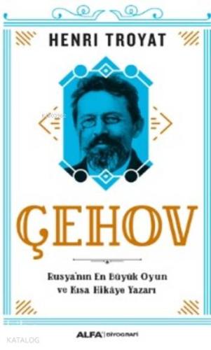 Çehov; Rusya'nın En Büyük Oyun ve Kısa Hikâye Yazarı - Kitapiks.com