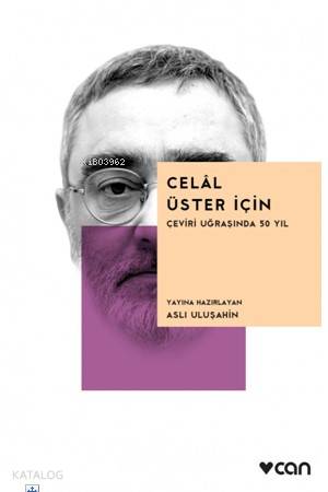 Celâl Üster İçin – Çeviri Uğraşında 50 Yıl - Kitapiks.com