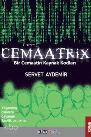 Cemaatrix Bir Cemaatin Kaynak Kodları - Kitapiks.com