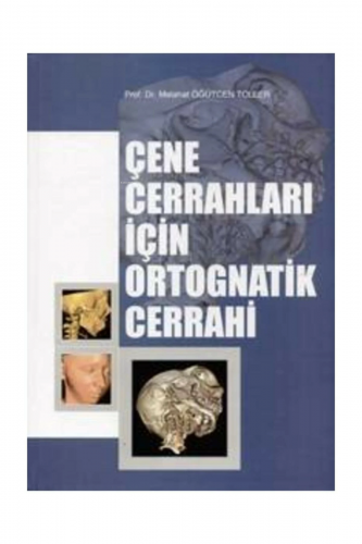 Çene Cerrahları İçin Ortognatik Cerrahi - Kitapiks.com