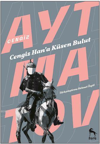 Cengiz Han'a Küsen Bulut
