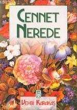 Cennet Nerede - Kitapiks.com